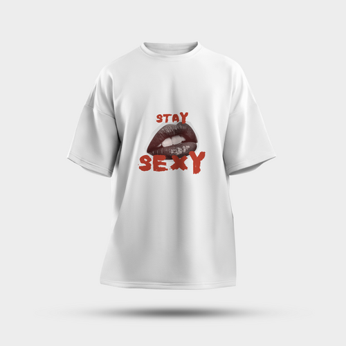Stay Sexy-Unisex Oversized Classic T-Shirt