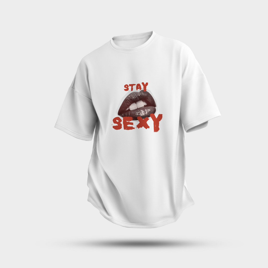 Stay Sexy-Unisex Oversized Classic T-Shirt